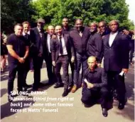  ??  ?? SO LONG, DANNY: Alexander [third from right at back] and some other famous faces at Watts’ funeral