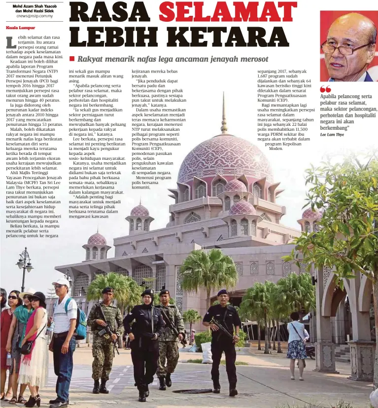  ?? Lee Lam Thye ?? Apabila pelancong serta pelabur rasa selamat, maka sektor pelanconga­n, perhotelan dan hospitalit­i negara ini akan berkembang”