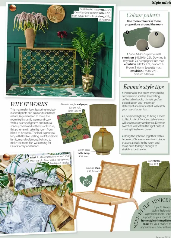  ?? ?? Reverie Jungle wallpaper, £90 per roll,
Little Greene and Fabric in Maui Pacific Moonstone per m, Maui Mahalo Slate, from £16.50 Prestigiou­s Textiles
Green glass table lamp, £50, Next
Lounge chair, £90, Primark we
love
Gurli throw, £6, IKEA