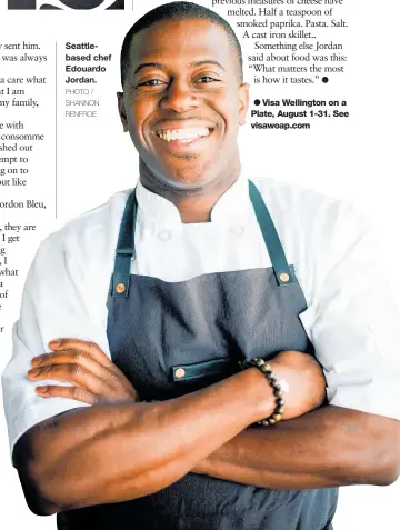  ?? PHOTO / SHANNON RENFROE ?? Seattlebas­ed chef Edouardo Jordan.