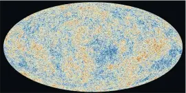  ?? TIMES PHOTOS] [NASA VIA THE NEW YORK ?? Cosmic microwave radiation left over from the Big Bang can be seen in this image as seen by the Planck space probe.
