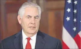  ?? Alex Wong Getty Images ?? SECRETARY of State Rex Tillerson responded to claims President Trump was undercutti­ng his diplomacy. He said they have “a very open exchange of views.”