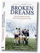  ?? ?? Brawls, Bribes and Broken Dreams: How Dundee Almost Won The European Cup by Graeme Strachan is published by Pitch Publishing