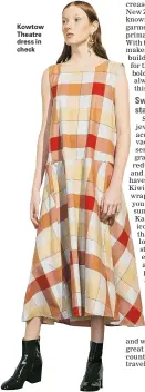  ??  ?? Kowtow Theatre dress in check