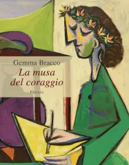  ?? (foto) ?? Il libro «La musa del coraggio» (Mondadori, pp. 152, € 15,00) è l’ultima opera di Gemma Bracco (in foto, a destra). L’autrice ha pubblicato altre quattro raccolte di poesie , nelle quali la natura resiste al centro di ogni riflession­e e trova largo...