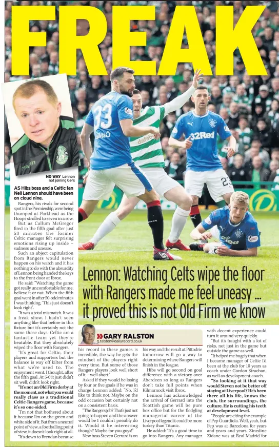  ??  ?? NO WAY Lennon not joining Gers