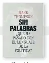  ??  ?? Sin palabras MARK THOMPSON
DEBATE, 2017