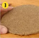  ??  ?? 3
Create a stiff paste, and roll this out to about 8mm thick.