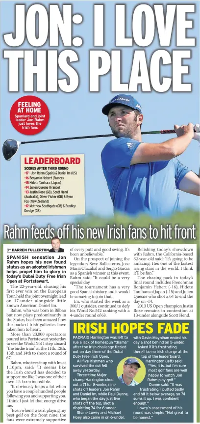  ??  ?? FEELING AT HOME Spaniard and joint leader Jon Rahm just loves the Irish fans