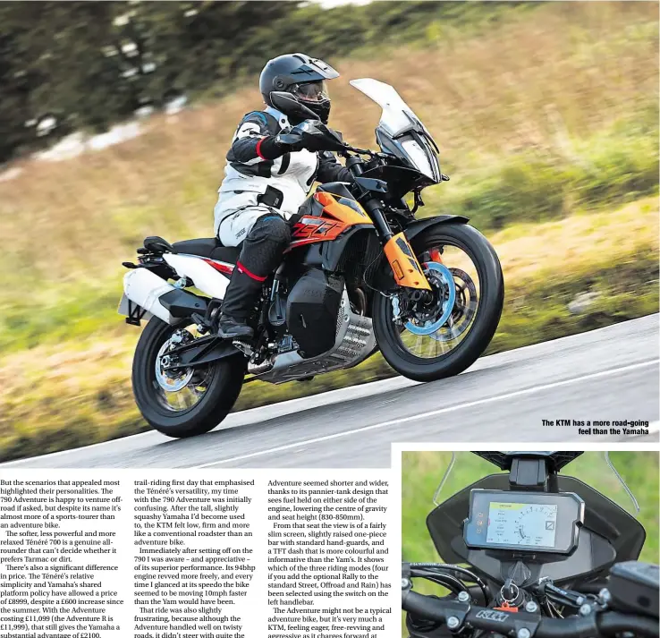  ??  ?? Full-colour dash of the KTM is all singing, all dancing The KTM has a more road-going feel than the Yamaha