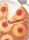  ?? JOE LINGEMAN ?? Pineapple upside-down cake has a near universal appeal.