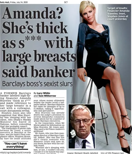  ??  ?? Target of insults: Financier Amanda Staveley. Inset, Stephen Jones at court yesterday