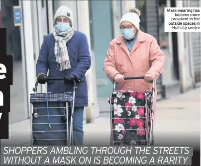  ??  ?? Mask-wearing has become more prevalent in the outside spaces in Hull city centre