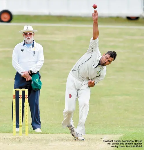  ?? ?? Prashnat Kumar bowling for Boyne Hill earlier this season against
Henley 2nds. Ref:134503-8