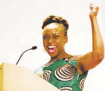  ??  ?? Chimamanda Ngozi Adichie