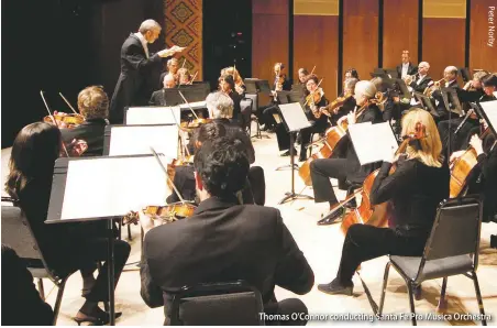  ??  ?? Thomas O’Connor conducting Santa Fe Pro Musica Orchestra