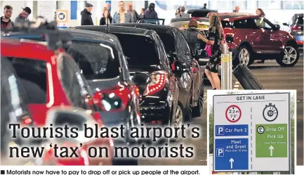  ??  ?? ■
Motorists now have to pay to drop off or pick up people at the airport.