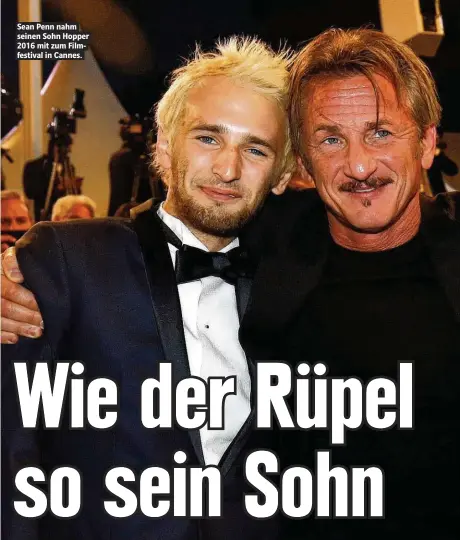  ??  ?? Sean Penn nahm seinen Sohn Hopper 2016 mit zum Filmfestiv­al in Cannes.