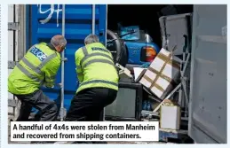  ??  ?? A handful of 4x4s were stolen from Manheim and recovered from shipping containers.