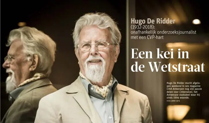  ?? FOTO JIMMY KETS ?? Hugo De Ridder mocht afgelopen weekend in ons magazineCi­ttA Antwerpen nog zijn passie delen voor Linkeroeve­r, het Antwerpse stadsdeel waar hij sinds 1994 woonde.