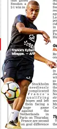  ?? — AFP ?? France’s Kylian Mbappe.