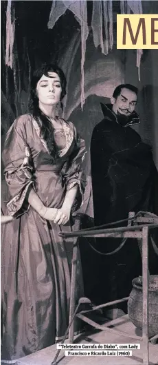  ??  ?? “Teleteatro Garrafa do Diabo”, com Lady Francisco e Ricardo Luiz (1960)