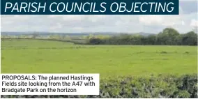  ?? ?? PROPOSALS: The planned Hastings Fields site looking from the A47 with Bradgate Park on the horizon