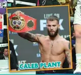  ??  ?? CALEB PLANT