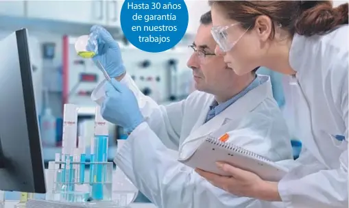  ??  ?? Hasta 30 años de garantía en nuestros
trabajos