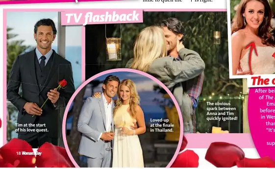  ??  ?? TV flashback Loved-up at the finale in Thailand. The obvious spark between Anna and Tim quickly ignited! Tim at the start of his love quest.