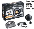  ??  ?? Pass the Bomb, £21.95, John Lewis