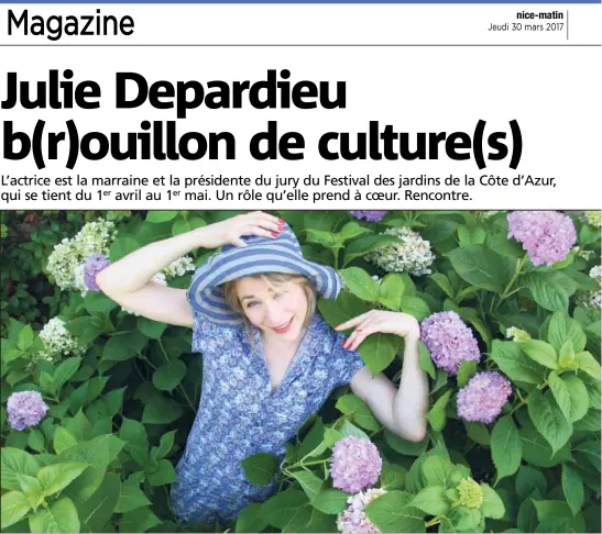  ?? (Photo Fernandes/Boutria) ?? Julie Depardieu a hâte de découvrir les créations des dix jardiniers paysagiste­s, qui vont concourir sur la thématique de l’éveil des sens dans le festival in.