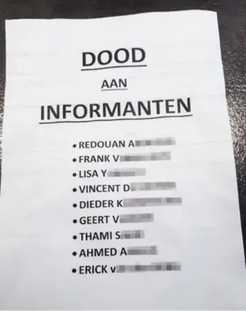  ?? FOTO RR ?? Op de ‘dodenlijst’ prijken de namen van negen mensen die betrokken zijn in het grote drugsonder­zoek naar de organisati­e rond Frank V., die zelf ook op de lijst staat.