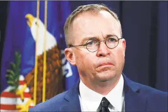  ?? Jacquelyn Martin / Associated Press file photo ?? White House chief of staff Mick Mulvaney said in an interview with “Fox News Sunday” Democrats will “never” see President Donald Trump’s tax returns. Mulvaney says Democrats just want “attention” and are engaging in a “political stunt” after the chairman of the House Ways and Means Committee, Rep. Richard Neal, asked the IRS to provide six years of Trump’s personal tax returns and the returns for some of his businesses.