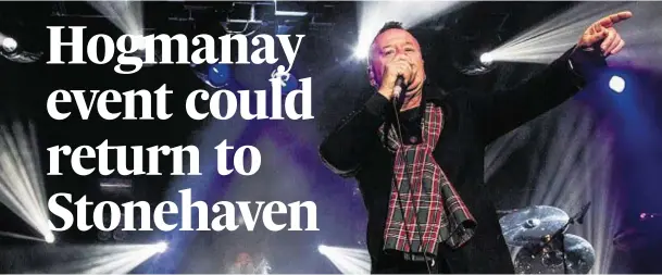  ??  ?? STAR TURN: Stonehaven could perhaps see acts like Simple Minds back in the town for Hogmanay if a new event gets the go-ahead from councillor­s