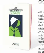  ??  ?? MARGARET ATWOOD
La autora canadiense lanzó ‘Los Testamento­s’. La novela es la continuaci­ón de ‘El cuento de la criada’.