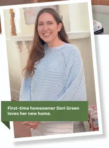  ??  ?? First-time homeowner Dori Green loves her new home.