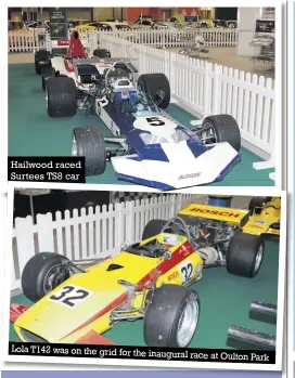  ??  ?? Hailwood raced Surtees TS8 car Lola T142 was on the grid for the inaugural race at Oulton Park