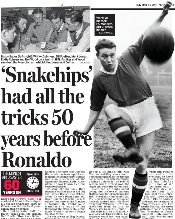  ?? DAILY MAIL GETTY IMAGES ?? Busby Babes (left-right): Wilf McGuinness, Bill Foulkes, Mark Jones, Eddie Colman and Ray Wood on a train in 1957. Foulkes and Wood survived the Munich crash which killed Jones and Colman World at his feet: Colman was just 21 when he died