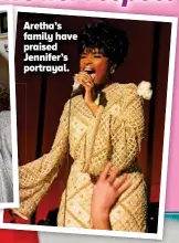  ??  ?? Aretha’s family have praised Jennifer’s portrayal.