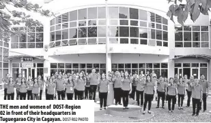  ?? DOST-R02 PHOTO ?? THE men and women of Dost-region 02 in front of their headquarte­rs in Tuguegarao City in Cagayan.