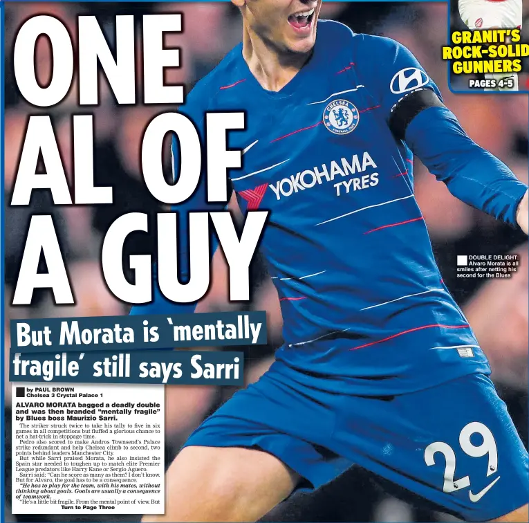  ??  ?? DOUBLE DELIGHT: Alvaro Morata is all smiles after netting his second for the Blues