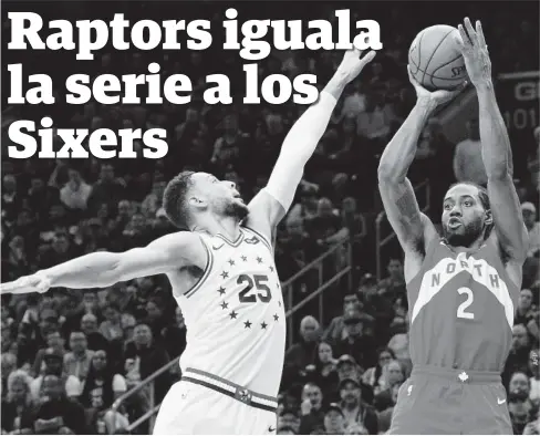  ??  ?? Kawhi decide, Gasol seca a Embiid, y Raptors igualan su serie ante Sixers