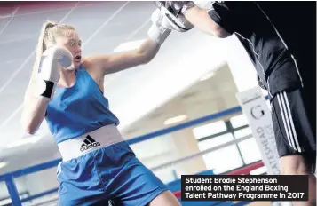  ??  ?? Student Brodie Stephenson enrolled on the England Boxing Talent Pathway Programme in 2017