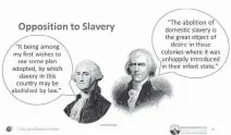 ?? Special to the Herald ?? This is one of the slides shown during the Florida Department of Education’s training series for civics and government teachers. George Washington, left, and Thomas Jefferson, right, were both slave owners.