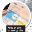  ??  ?? Keep an eye on energy bills
