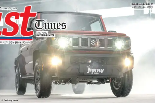  ?? LAYOUT AND DESIGN BY GUIAN KARLO A. AVANTE ?? The Jimny 5-door