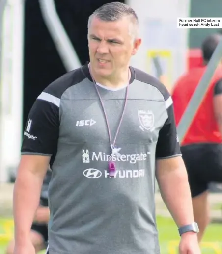  ??  ?? Former Hull FC interim head coach Andy Last