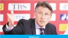  ??  ?? Sebastian Coe