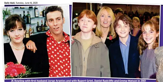  ??  ?? JK Rowling with first husband Jorge Arantes and with Rupert Grint, Daniel Radcliffe and Emma Watson in 2001